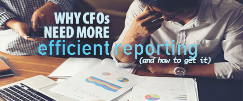 CFOs Need Efficient Reporting